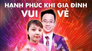 Hanh Phuc Khi Gia Dinh Vui Ve Le Thien Cong